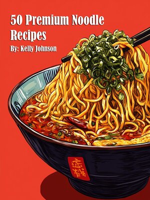 cover image of 50 Premium Noodle Recipes